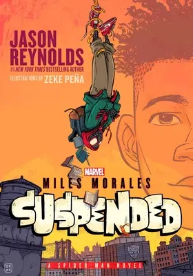 Miles Morales felfüggesztve: A Spider-Man Novel - Miles Morales Suspended: A Spider-Man Novel