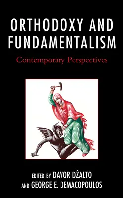 Ortodoxia és fundamentalizmus: Kortárs perspektívák - Orthodoxy and Fundamentalism: Contemporary Perspectives