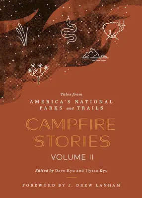 Tábortüzes történetek II. kötet: Mesék Amerika nemzeti parkjaiból és ösvényeiről - Campfire Stories Volume II: Tales from America's National Parks and Trails