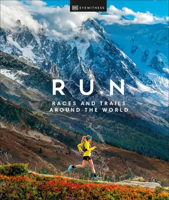 Fuss: Versenyek és pályák a világ körül - Run: Races and Trails Around the World