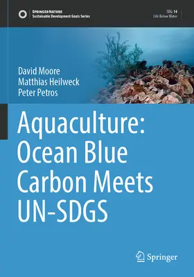 Aquakultúra: Az óceáni kék szén találkozik az Un-Sdgs-szel - Aquaculture: Ocean Blue Carbon Meets Un-Sdgs