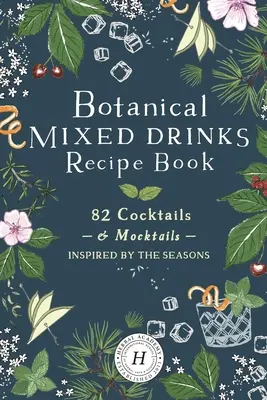Botanikus vegyes italok receptkönyve - Botanical Mixed Drinks Recipe Book