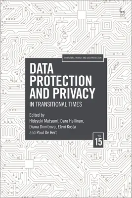 Adatvédelem és magánélet, 15. kötet: Átmeneti időkben - Data Protection and Privacy, Volume 15: In Transitional Times