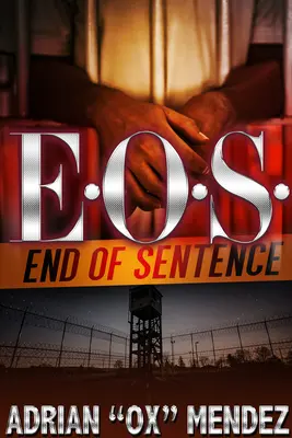 E.O.S.: Az ítélet vége - E.O.S.: End of Sentence
