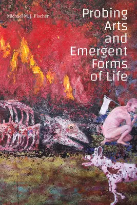 A művészetek és az élet újonnan kialakuló formái - Probing Arts and Emergent Forms of Life