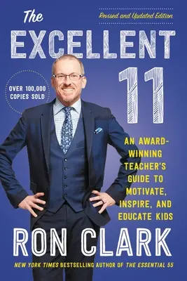 A Kiváló 11: Egy díjnyertes tanár útmutatója a gyerekek motiválásához, inspirálásához és neveléséhez - The Excellent 11: An Award-Winning Teacher's Guide to Motivate, Inspire, and Educate Kids