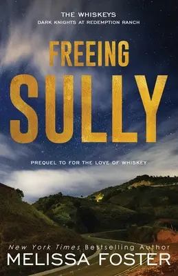 Sully kiszabadítása: A WHISKEY SZERETETÉRT előzménye - Freeing Sully: Prequel to FOR THE LOVE OF WHISKEY