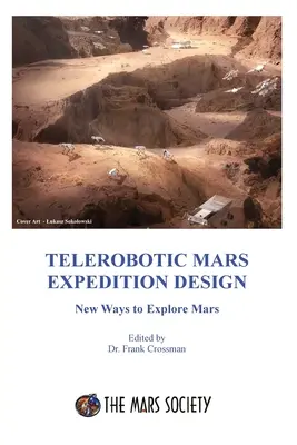 Telerobotikus Mars-expedíció tervezése - Telerobotic Mars Expedition Design