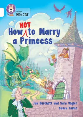 Hogyan ne vegyél feleségül egy hercegnőt? 10-es zenekar/Fehér - How Not to Marry a Princess: Band 10/White