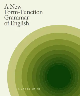 Az angol nyelv új forma-funkciós nyelvtana - A New Form-Function Grammar of English