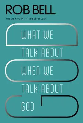 Miről beszélünk, amikor Istenről beszélünk - What We Talk about When We Talk about God