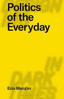 A mindennapok politikája - Politics of the Everyday