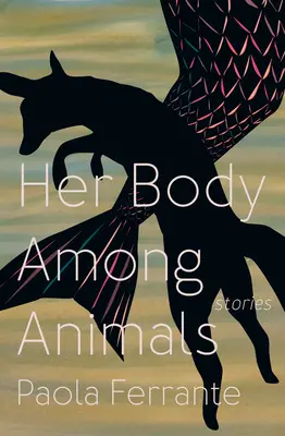 Teste az állatok között - Her Body Among Animals