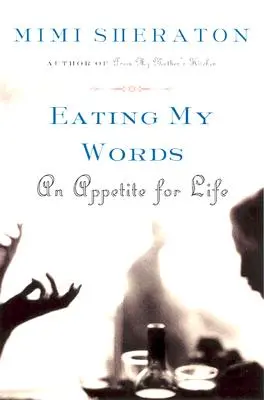 Eating My Words: Étvágy az életre - Eating My Words: An Appetite for Life