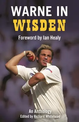 Warne a Wisdenben: Antológia - Warne in Wisden: An Anthology