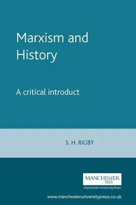 Marxizmus és történelem: Kritikai bevezetés - Marxism and History: A Critical Introduction