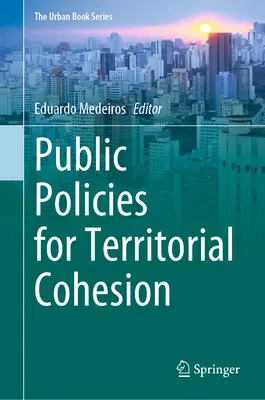 A területi kohéziót szolgáló közpolitikák - Public Policies for Territorial Cohesion