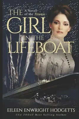 A lány a mentőcsónakban: A Titanic regénye - The Girl in the Lifeboat: A novel of the Titanic