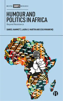 Humor és politika Afrikában: Az ellenálláson túl - Humour and Politics in Africa: Beyond Resistance