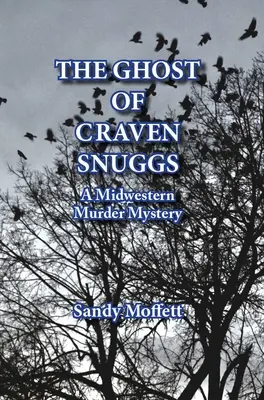 Craven Snuggs szelleme: A Midwestern Murder Mystery - The Ghost of Craven Snuggs: A Midwestern Murder Mystery