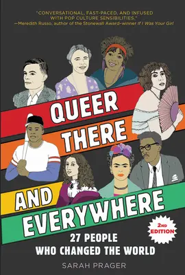 Queer, There, and Everywhere: 2. kiadás: 27 ember, aki megváltoztatta a világot - Queer, There, and Everywhere: 2nd Edition: 27 People Who Changed the World