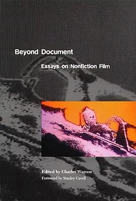 A dokumentumon túl: Essays on Nonfiction Film - Beyond Document: Essays on Nonfiction Film