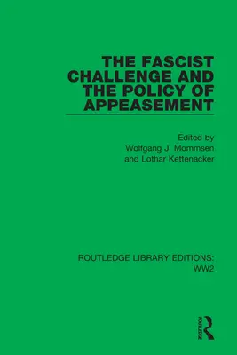 A fasiszta kihívás és a megbékélési politika - The Fascist Challenge and the Policy of Appeasement