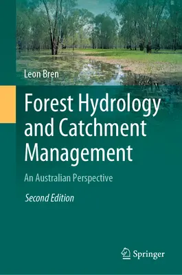 Erdőhidrológia és vízgyűjtő-gazdálkodás: Egy ausztrál perspektíva - Forest Hydrology and Catchment Management: An Australian Perspective