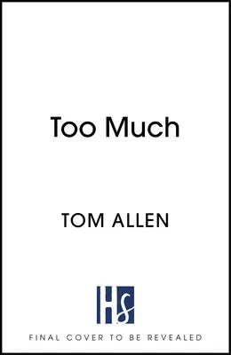 Too Much - a vidám, szívhez szóló memoár - Too Much - the hilarious, heartfelt memoir