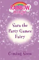 Rainbow Magic: Sara the Party Games Fairy - A születésnapi parti tündérek 2. könyve - Rainbow Magic: Sara the Party Games Fairy - The Birthday Party Fairies Book 2