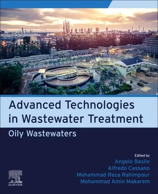 Korszerű technológiák a szennyvíztisztításban: Olajos szennyvizek - Advanced Technologies in Wastewater Treatment: Oily Wastewaters