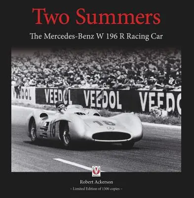 Két nyár: A Mercedes-Benz W 196 R versenyautó - Two Summers: The Mercedes-Benz W 196 R Racing Car