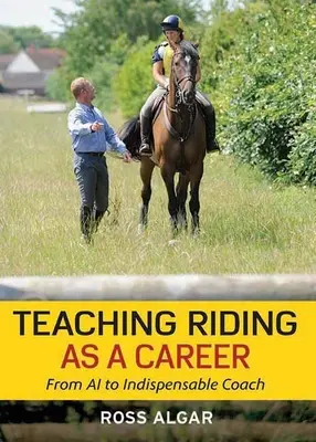 A lovaglás tanítása mint karrier: A1-től a nélkülözhetetlen edzőig - Teaching Riding as a Career: From A1 to Indispensable Coach