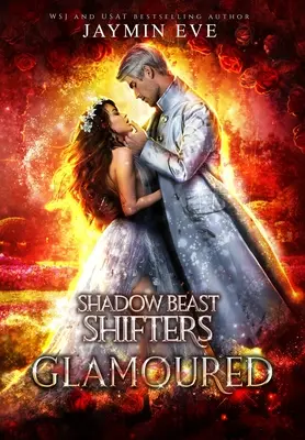 Glamoured: Shadow Beast Shifters 6. könyv - Glamoured: Shadow Beast Shifters Book 6