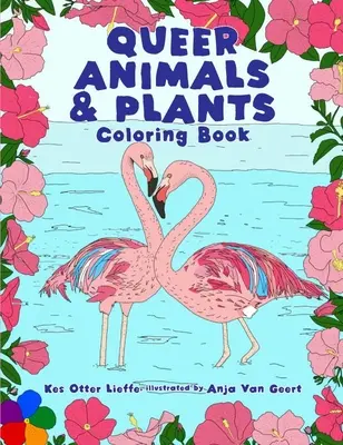 Queer állatok és növények színezőkönyv - Queer Animals & Plants Coloring Book