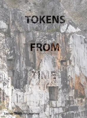 Leelee Chan művészeti utazása: Tokens from Time - Leelee Chan's Art Journey: Tokens from Time