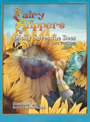 Tündérpapucs: Molly megmenti a méheket - Fairy Slippers: Molly Saves the Bees