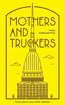 Anyák és kamionosok - Mothers and Truckers