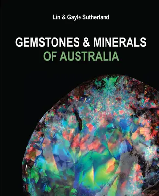 Ausztrália drágakövei és ásványai - Gemstones & Minerals of Australia