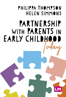 Partnerség a szülőkkel a mai kora gyermekkorban - Partnership With Parents in Early Childhood Today