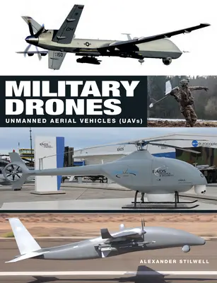 Katonai drónok: Pilóta nélküli légi járművek (UAV) - Military Drones: Unmanned Aerial Vehicles (Uavs)