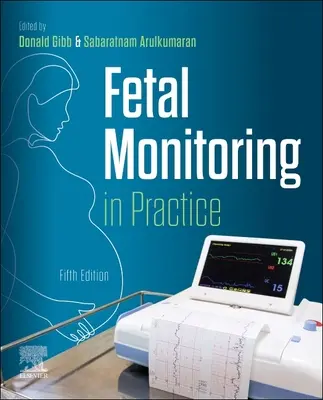 Magzati monitorozás a gyakorlatban - Fetal Monitoring in Practice