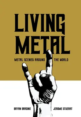 Living Metal: Metal Scenes Around the World