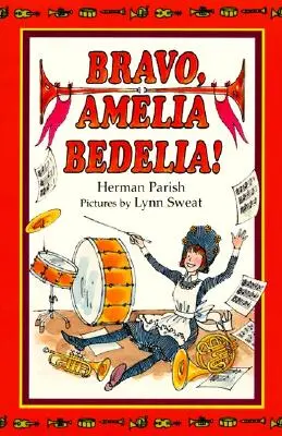 Bravó, Amelia Bedelia! - Bravo, Amelia Bedelia!