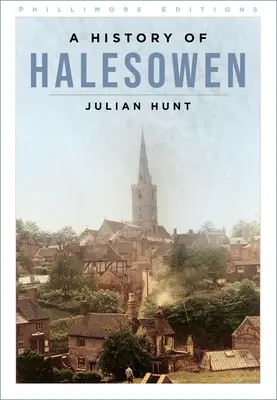 Halesowen története - A History of Halesowen