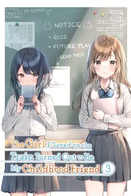 The Girl I Saved on the Train Turned Outed To Be My Childhood Friend, Vol. 3 (Manga) - The Girl I Saved on the Train Turned Out to Be My Childhood Friend, Vol. 3 (Manga)