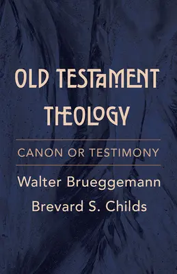 Ószövetségi teológia: Kánon vagy tanúságtétel - Old Testament Theology: Canon or Testimony