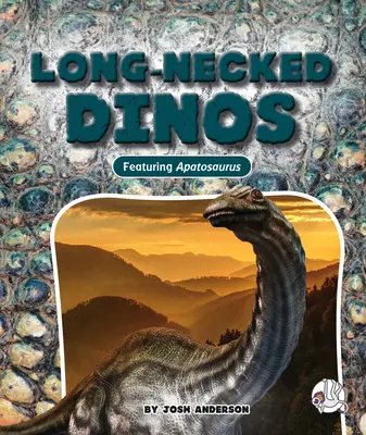 Hosszúnyakú dinoszauruszok - Long-Necked Dinos