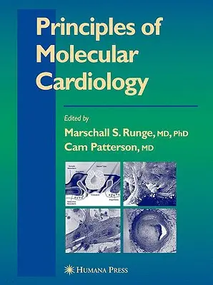 A molekuláris kardiológia alapelvei - Principles of Molecular Cardiology