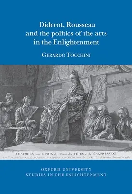 Diderot, Rousseau és a művészetek politikája a felvilágosodás korában - Diderot, Rousseau and the politics of the Arts in the Enlightenment